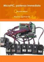 MicroPIC, partenza immediata ( seconda edizione ) 1326201468 Book Cover