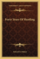 Forty Years Of Hustling 1163180327 Book Cover