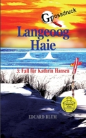 Langeoog Haie Grossdruck: 3. Fall für Kathrin Hansen (German Edition) 3752625678 Book Cover