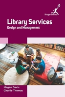 Library Services: Design and Management 1787151018 Book Cover