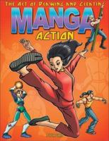 The Art of Drawing and Creating Manga: Action 0572030193 Book Cover