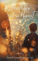 Yesterday with Myself: Rescuing the Child Within 1961504294 Book Cover