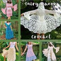 Fairy Queen Crochet: Whimsical Pineapple Lace Crochet Patterns 0578390620 Book Cover