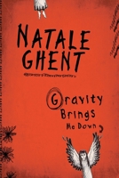 Gravity Brings Me Down 0385667329 Book Cover