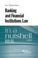 Banking & Financial Institutions Law in a Nutshell (Nutshell Series.)