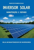 INVERSOR SOLAR: Manutenção & Reparação B0FQV6TZSK Book Cover