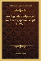Egyptian Alphabet for the Egyptian People 9354212603 Book Cover