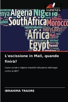 L'escissione in Mali, quando finirà?: Il peso sociale e religioso impedirà l'attuazione della legge contro la GBV? 6203632414 Book Cover