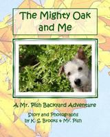 The Mighty Oak and Me 1483931765 Book Cover