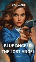 Blue Angels: The Lost Angel (Filipino Edition) B0F7RX7LBN Book Cover