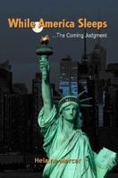 While America Sleeps...The Coming Judgment 057809259X Book Cover