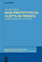 Non-Prototypical Clefts in French: A Corpus Analysis of "Il y A" Clefts 3110583755 Book Cover