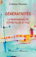 Générativités: La responsabilité d'être filles et fils 2140488253 Book Cover