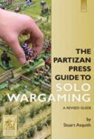 The Partizan Press Guide to Solo Wargaming 1858185483 Book Cover