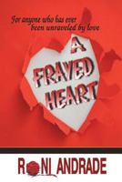 A Frayed Heart 1983915033 Book Cover