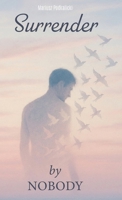 Surrender By Nobody: A Memoir of letting go and beginning again. B0GW96TTQZ Book Cover