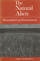 The Natural Alien : Humankind and Environment 0802066399 Book Cover