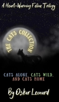 The Cats Collection: A Heart-Warming Feline Trilogy B0CJ4D84ZQ Book Cover