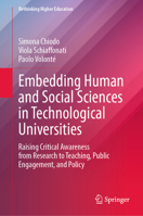 Embedding Human and Social Sciences in Technological Universities: Raising Critical Awareness from Research to Teaching, Public Engagement, and Policy (Rethinking Higher Education) 9819263077 Book Cover