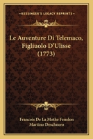 Le Auventure Di Telemaco, Figliuolo D’Ulisse (1773) 1166322858 Book Cover