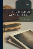 The Thesis of Paradise Lost. -- 101463315X Book Cover
