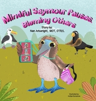 Mindful Seymour Pauses: Blaming Others 1962844013 Book Cover