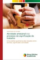 Atividade artesanal e o processo de significação do trabalho 6202033665 Book Cover