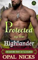 Protected By The Highlander: Mountain Men of Scotland 1968569065 Book Cover