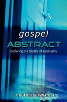 Gospel Abstract 1597814776 Book Cover