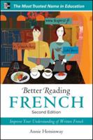Better Reading French: A Reader and Guide to Improving Your Understanding of Written French 0071391398 Book Cover