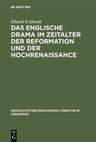 Das englische Drama im Zeitalter der Reformation und der Hochrenaissance 3111255247 Book Cover