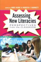 Assessing New Literacies: Perspectives from the Classroom (New Literacies and Digital Epistemologies) 1433102668 Book Cover