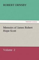 Memoirs of James Robert Hope-Scott of Abbotsford: With Selections From his Correspondence 1019043717 Book Cover