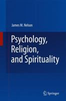 Psychology, Religion, and Spirituality 0387875727 Book Cover