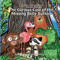 The Curious Case of the Missing Belly Button B0H132RNQP Book Cover