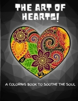 The Art of Hearts!: A coloring book to soothe the soul. B0BXNKPWBC Book Cover