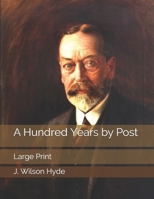 A Hundred Years by Post: A Jubilee Retrospect 1006683178 Book Cover