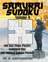 Sudoku Samurai Puzzles Large Print for Adults and Kids Easy Volume 9: 500 Easy Sudoku Puzzles Combined to Make 100 Samurai Sudoku Puzzles B0931WW9LN Book Cover