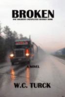 Broken: One Soldier's Unexpected Journey Home 0595504604 Book Cover