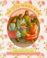 Little Women Book: Games, Recipes, Crafts, and Other Homemade Pleasures 0679874054 Book Cover