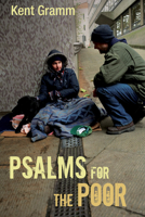 Psalms for the Poor 1498225977 Book Cover