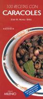 100 recetas con caracoles (Sabores) (Spanish Edition) 8489790973 Book Cover