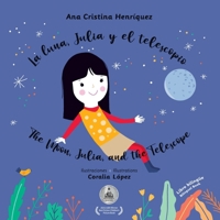 La luna, Julia y el telescopio / The Moon, Julia and the Telescope B0C1J3HLFP Book Cover
