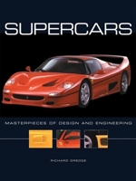 Supercars: Masterpieces of Design and Engineering 159223559X Book Cover