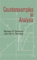 Counterexamples in Analysis (Dover Books on Mathematics) 0816232148 Book Cover