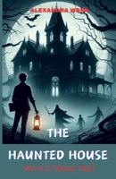 Haunted House with a tragic past B0CSDC9B6C Book Cover
