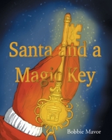 Santa and a Magic Key 1645319199 Book Cover