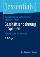 Geschäftsanbahnung in Spanien: Aus der Praxis für die Praxis (essentials) (German Edition) 3658497289 Book Cover