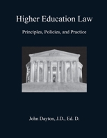 Higher Education Law: Principles, Policies, and Practice 1506129218 Book Cover