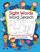 Sight Words Word Search: High-Frequency Word Puzzles for First Through Third Grade 164790028X Book Cover